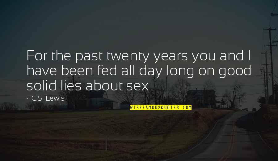 Twenty Good Years Quotes By C.S. Lewis: For the past twenty years you and I