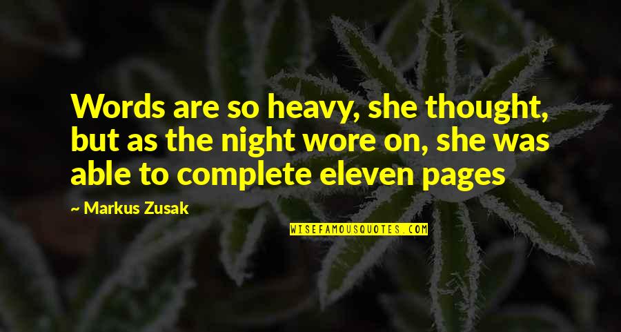 Twenty Nine Birthday Quotes By Markus Zusak: Words are so heavy, she thought, but as Twenty Nine Birthday Quotes By Markus Zusak: Words are so heavy, she thought, but as