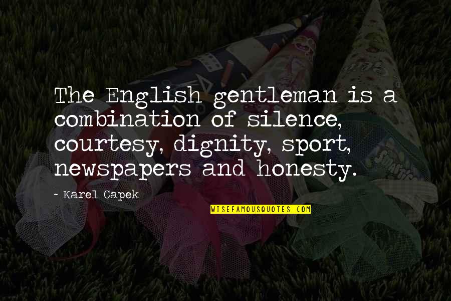 Twenty Six Birthday Quotes By Karel Capek: The English gentleman is a combination of silence,