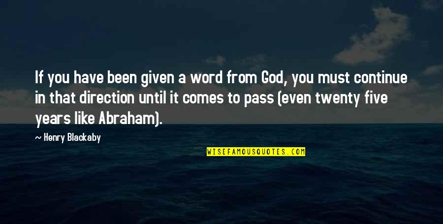 Twenty Word Quotes By Henry Blackaby: If you have been given a word from