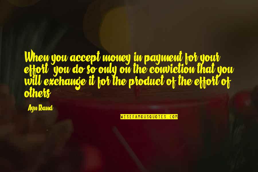 Twilight Los Angeles Quotes By Ayn Rand: When you accept money in payment for your Twilight Los Angeles Quotes By Ayn Rand: When you accept money in payment for your