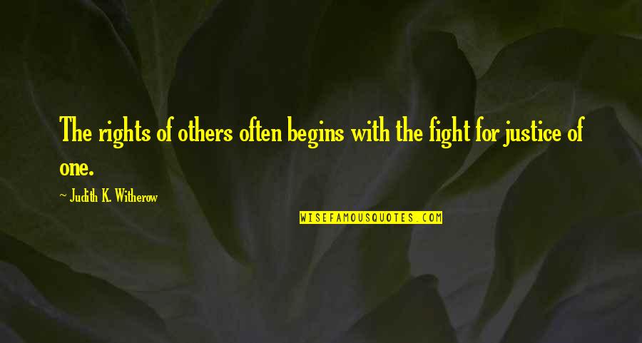 Twilight Preface Quotes By Judith K. Witherow: The rights of others often begins with the