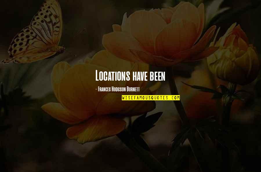 Twilight Saga Aro Quotes By Frances Hodgson Burnett: Locations have been Twilight Saga Aro Quotes By Frances Hodgson Burnett: Locations have been