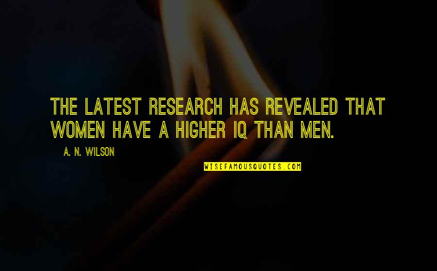 Twilight Sunset Quotes By A. N. Wilson: The latest research has revealed that women have