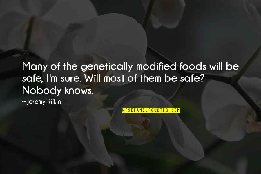 Twin Flame Connection Quotes By Jeremy Rifkin: Many of the genetically modified foods will be