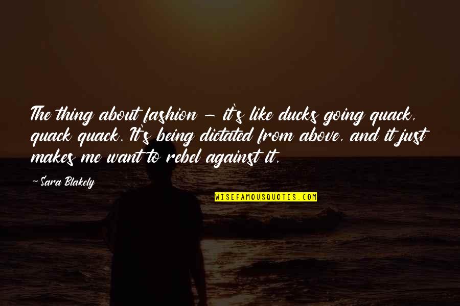 Twingo Renault Quotes By Sara Blakely: The thing about fashion - it's like ducks Twingo Renault Quotes By Sara Blakely: The thing about fashion - it's like ducks