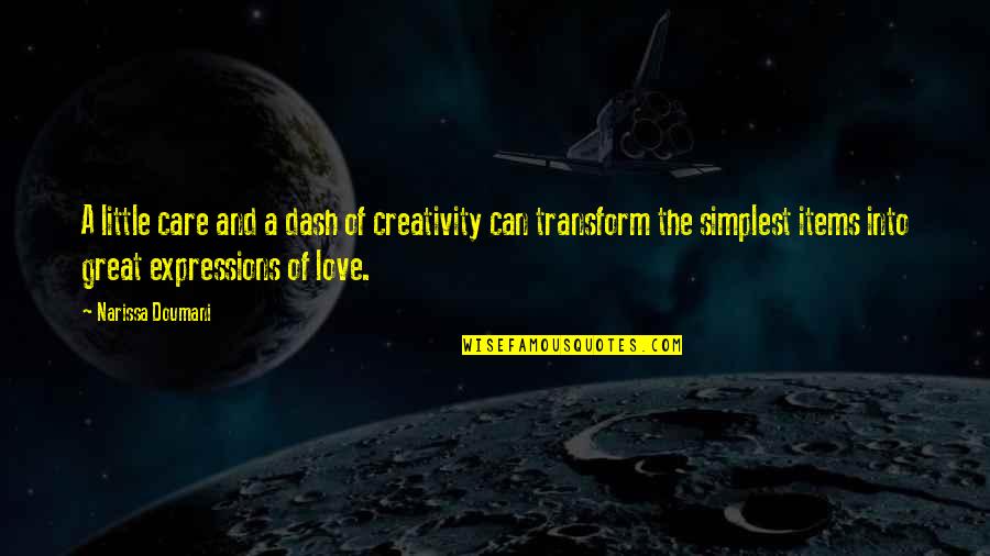 Twinings Of London Quotes By Narissa Doumani: A little care and a dash of creativity Twinings Of London Quotes By Narissa Doumani: A little care and a dash of creativity
