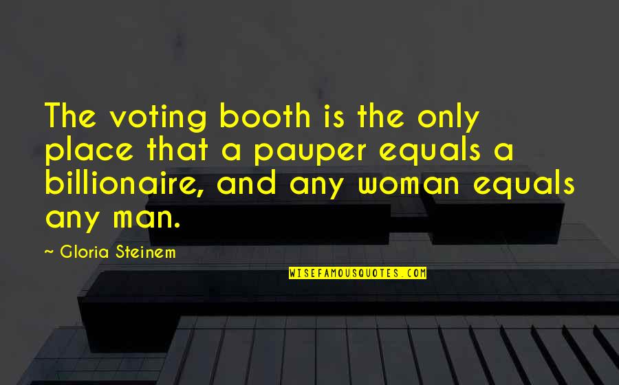 Twins Happy Birthday Quotes By Gloria Steinem: The voting booth is the only place that