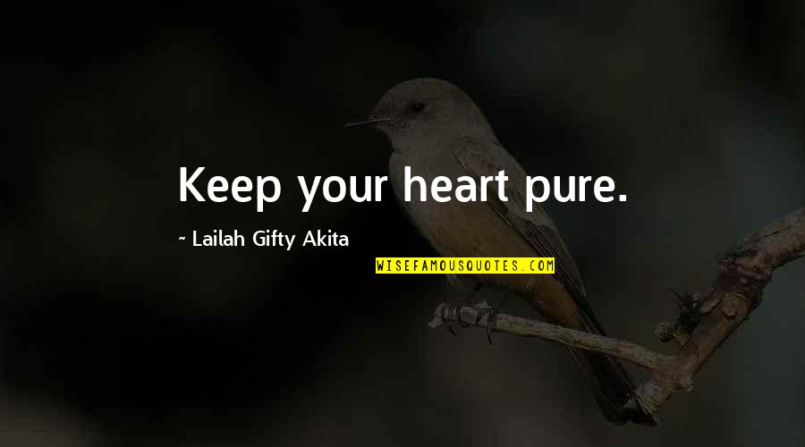 Twins Movie Quotes By Lailah Gifty Akita: Keep your heart pure.