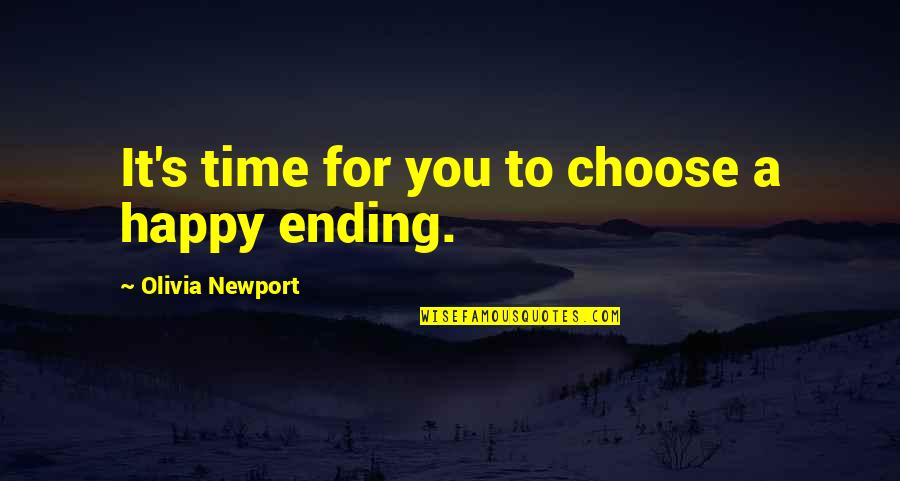 Twisdale Michelle Quotes By Olivia Newport: It's time for you to choose a happy