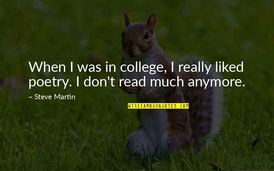 Twisted Crazy Quotes By Steve Martin: When I was in college, I really liked