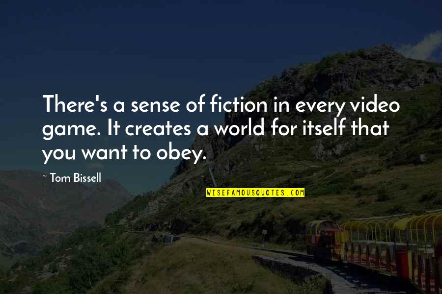 Twisted Truth Quotes By Tom Bissell: There's a sense of fiction in every video