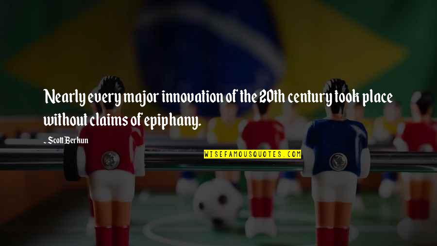 Twitter Bff Quotes By Scott Berkun: Nearly every major innovation of the 20th century Twitter Bff Quotes By Scott Berkun: Nearly every major innovation of the 20th century