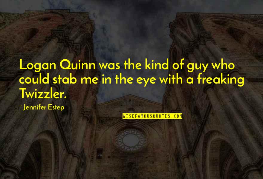 Twizzler Quotes By Jennifer Estep: Logan Quinn was the kind of guy who