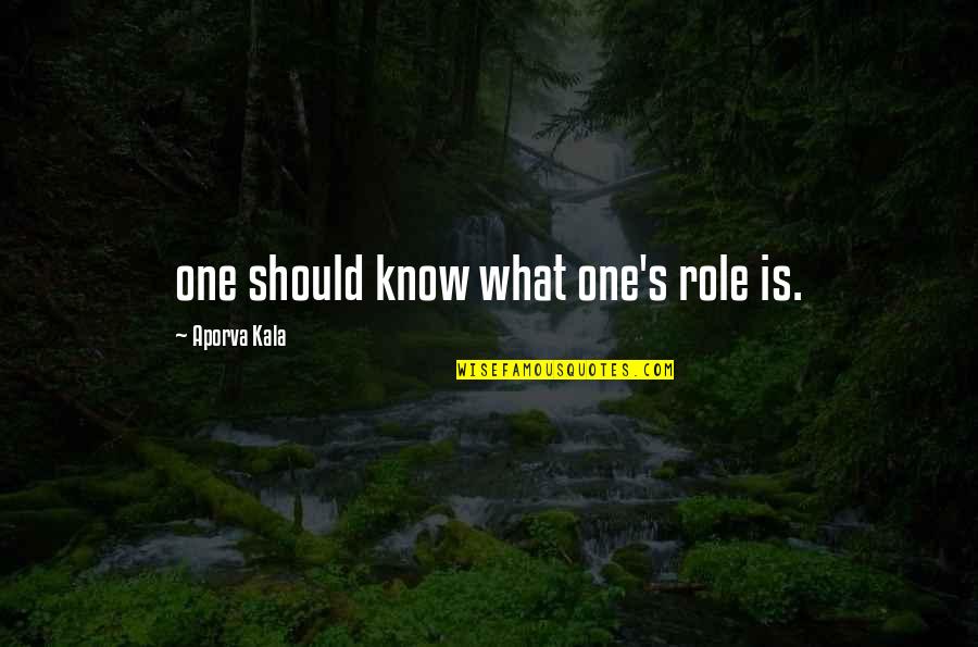Two Can Play That Game Shante Quotes By Aporva Kala: one should know what one's role is.