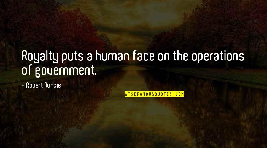 Two Close Friends Quotes By Robert Runcie: Royalty puts a human face on the operations