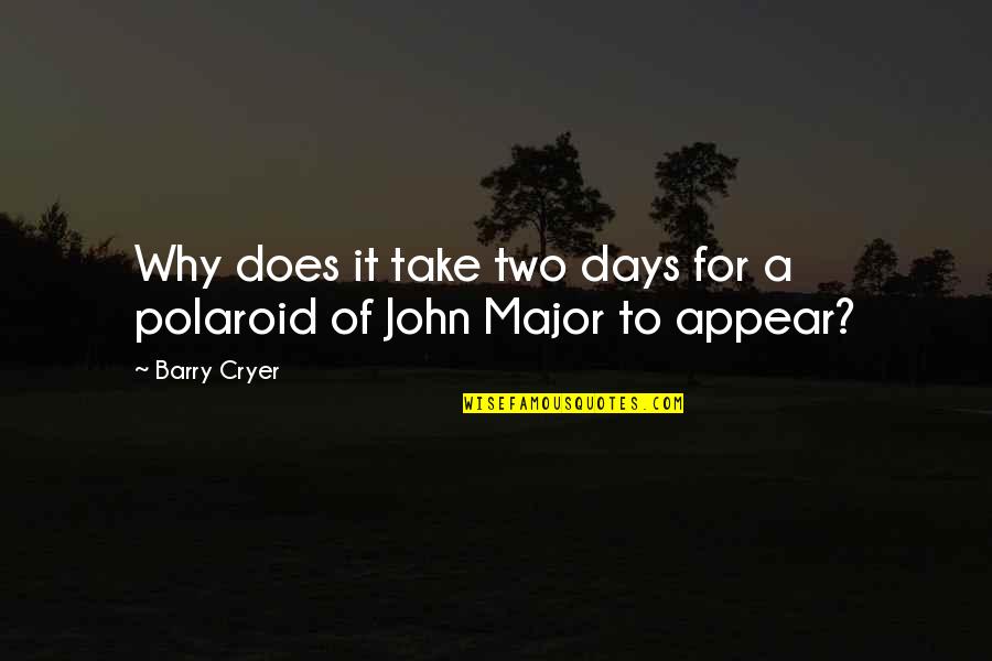 Two Days Quotes By Barry Cryer: Why does it take two days for a