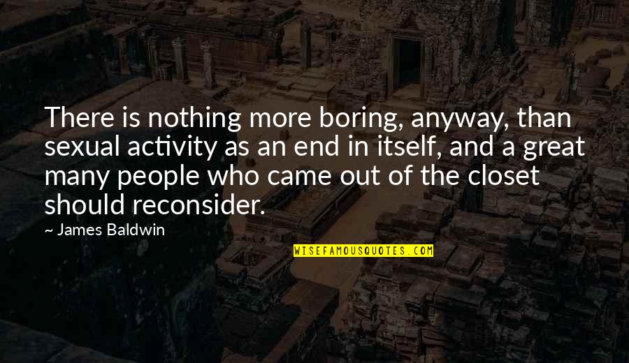 Two Fingers Quotes By James Baldwin: There is nothing more boring, anyway, than sexual