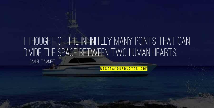 Two Hearts With Quotes By Daniel Tammet: I thought of the infinitely many points that