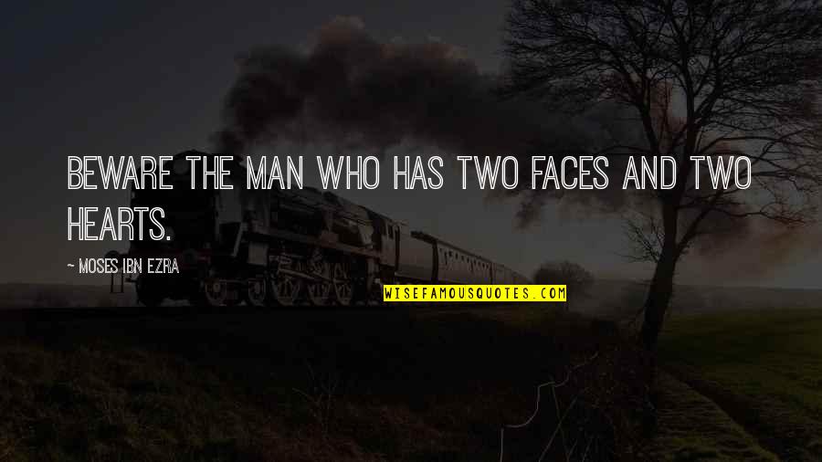 Two Hearts With Quotes By Moses Ibn Ezra: Beware the man who has two faces and