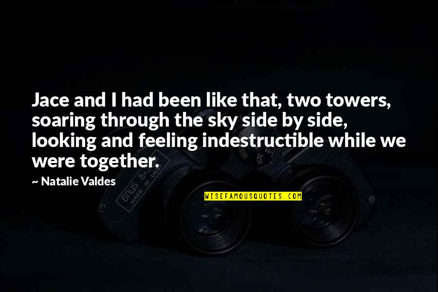 Two Side Love Quotes By Natalie Valdes: Jace and I had been like that, two