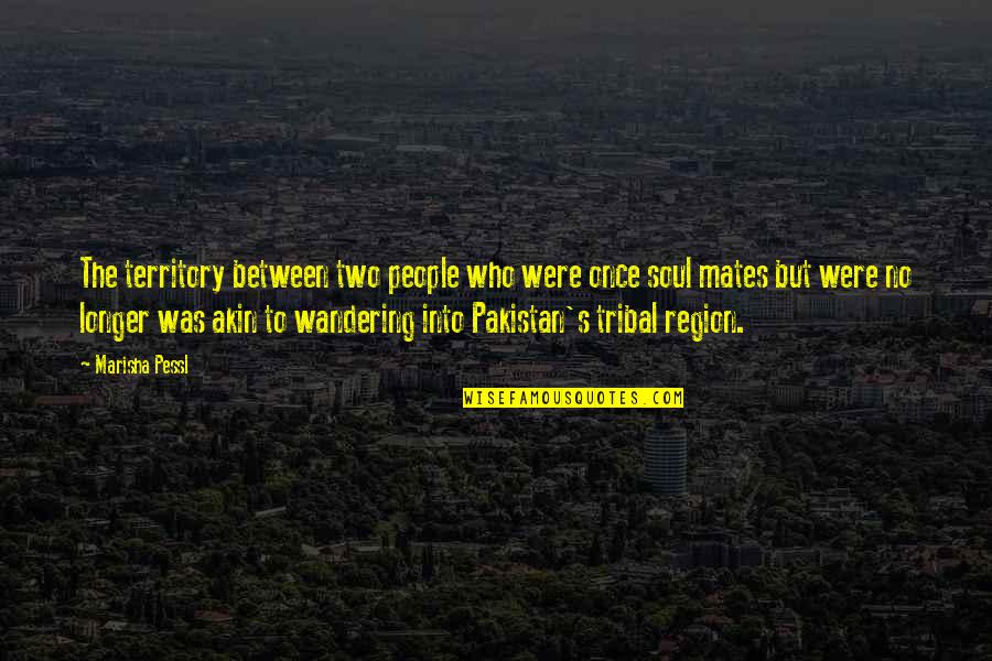Two Soul Quotes By Marisha Pessl: The territory between two people who were once Two Soul Quotes By Marisha Pessl: The territory between two people who were once