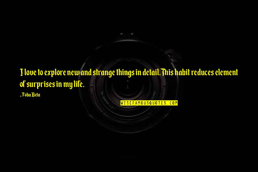 Two Stock Quotes By Toba Beta: I love to explore new and strange things