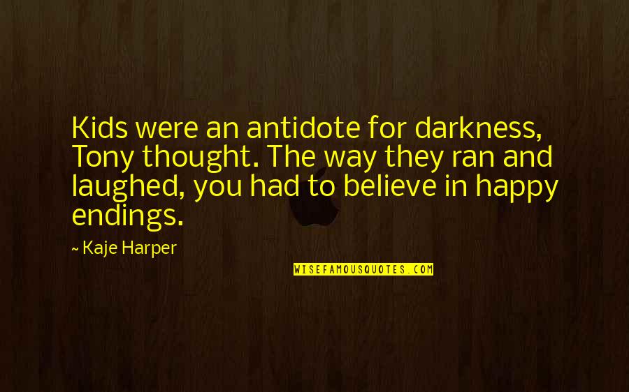 Twomey Russian Quotes By Kaje Harper: Kids were an antidote for darkness, Tony thought. Twomey Russian Quotes By Kaje Harper: Kids were an antidote for darkness, Tony thought.