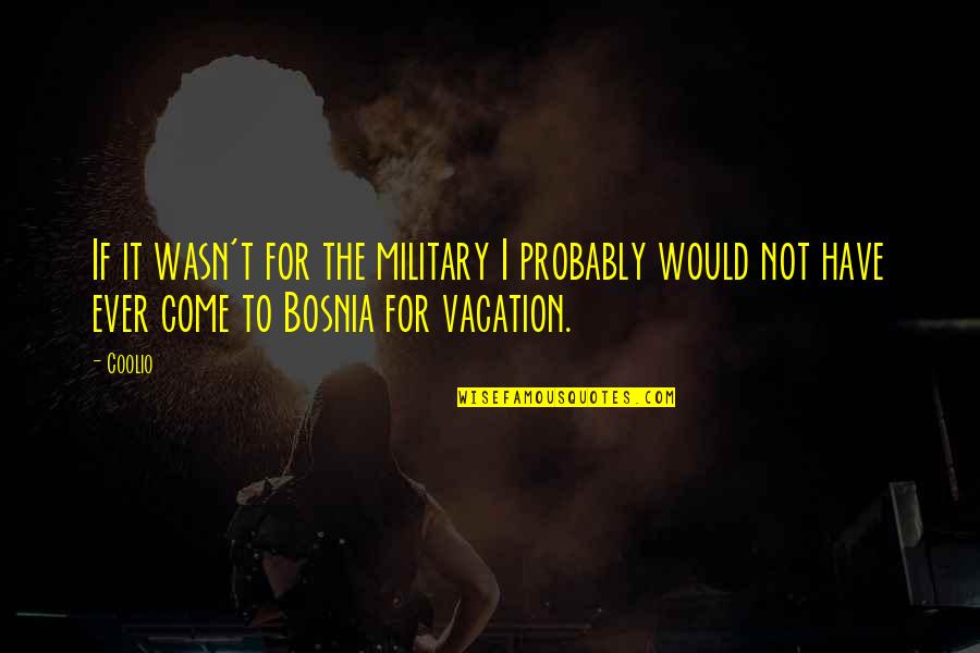 Tyaga In English Translation Quotes By Coolio: If it wasn't for the military I probably