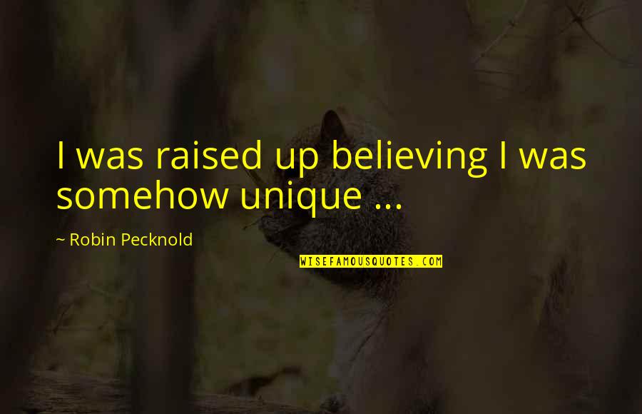 Tyagi Caste Quotes By Robin Pecknold: I was raised up believing I was somehow