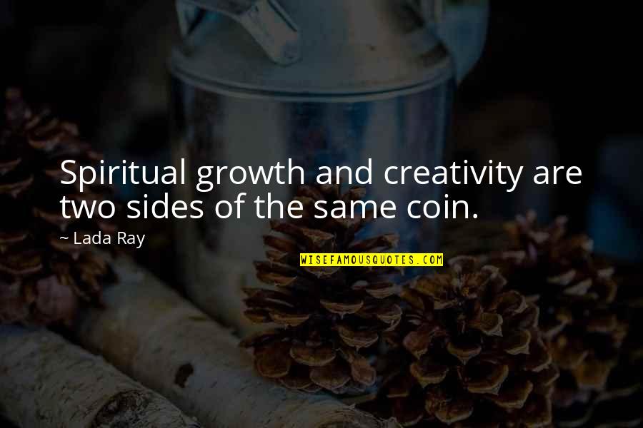 Tyagi Quotes By Lada Ray: Spiritual growth and creativity are two sides of