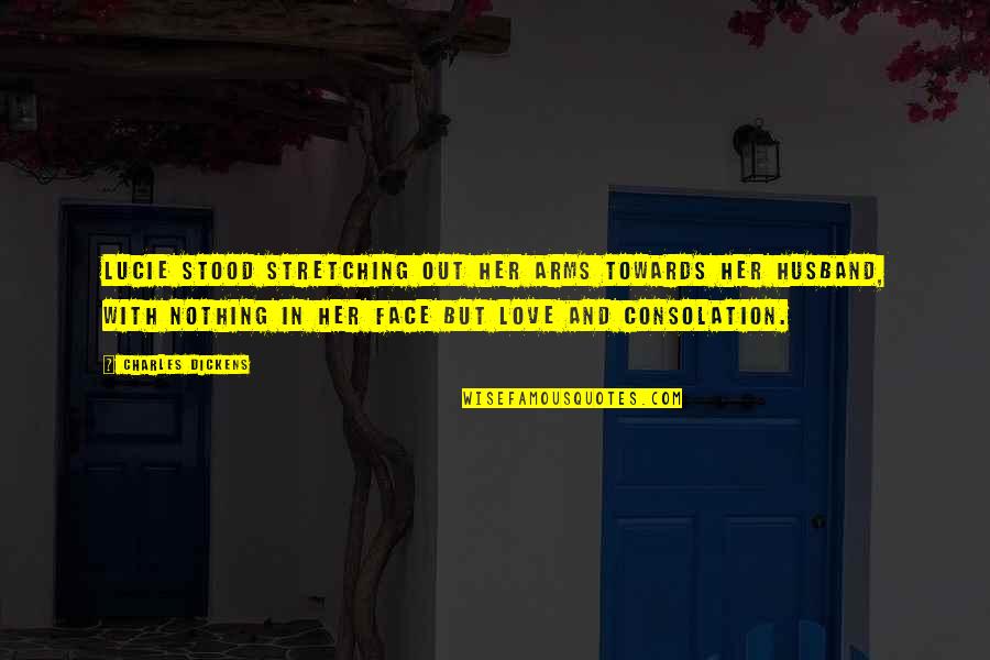 Tyburn Quotes By Charles Dickens: Lucie stood stretching out her arms towards her Tyburn Quotes By Charles Dickens: Lucie stood stretching out her arms towards her