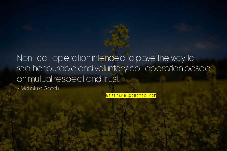 Tydix Quotes By Mahatma Gandhi: Non-co-operation intended to pave the way to real Tydix Quotes By Mahatma Gandhi: Non-co-operation intended to pave the way to real