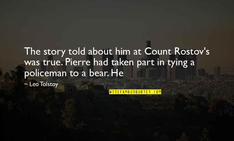 Tying Quotes By Leo Tolstoy: The story told about him at Count Rostov's