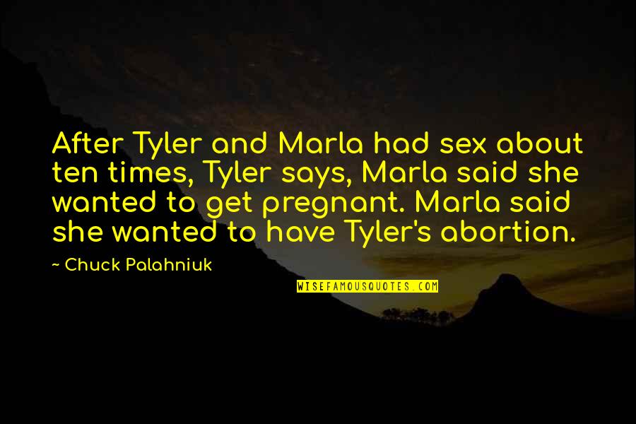 Tyler And Marla Quotes By Chuck Palahniuk: After Tyler and Marla had sex about ten