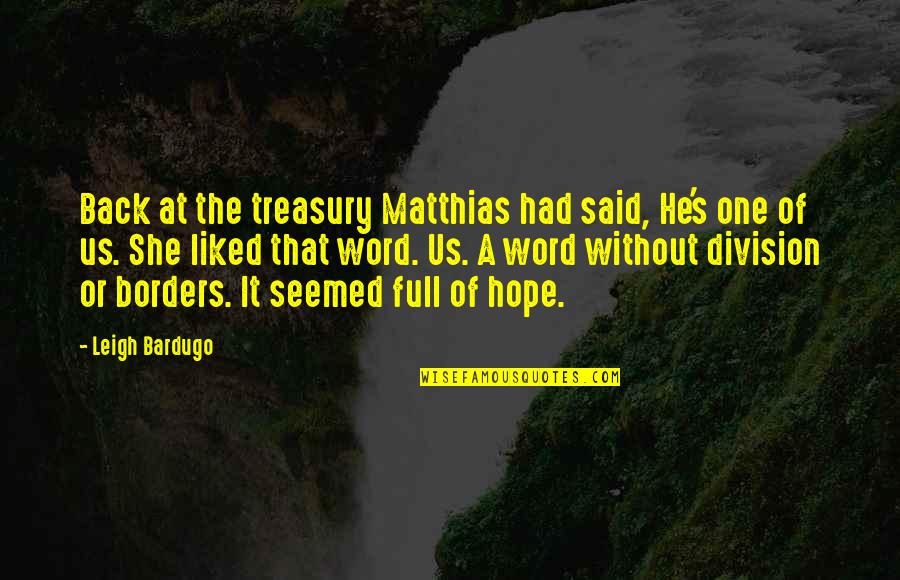 Tylor Quotes By Leigh Bardugo: Back at the treasury Matthias had said, He's Tylor Quotes By Leigh Bardugo: Back at the treasury Matthias had said, He's