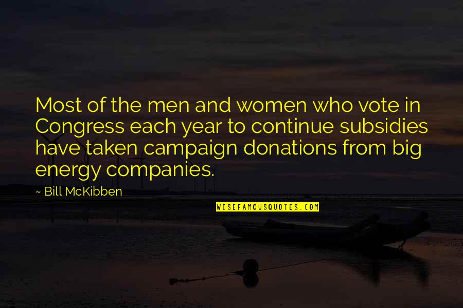 Type Of Boyfriend Quotes By Bill McKibben: Most of the men and women who vote Type Of Boyfriend Quotes By Bill McKibben: Most of the men and women who vote