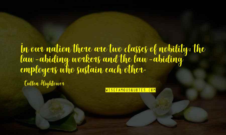 Typer Quotes By Cullen Hightower: In our nation there are two classes of Typer Quotes By Cullen Hightower: In our nation there are two classes of