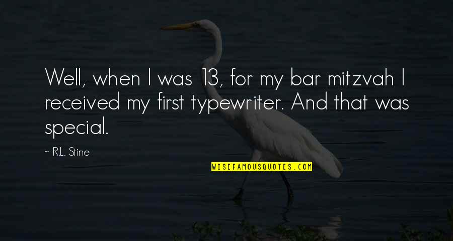 Typewriter Quotes By R.L. Stine: Well, when I was 13, for my bar