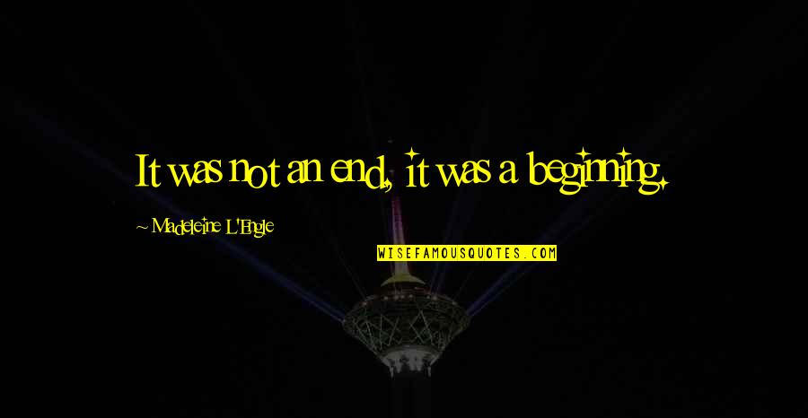 Typhon Quotes By Madeleine L'Engle: It was not an end, it was a