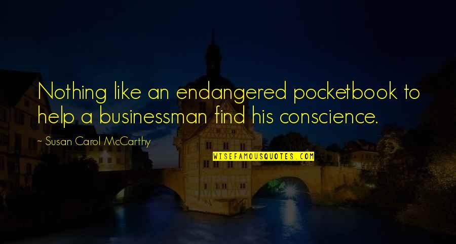 Typhoon Preparedness Quotes By Susan Carol McCarthy: Nothing like an endangered pocketbook to help a