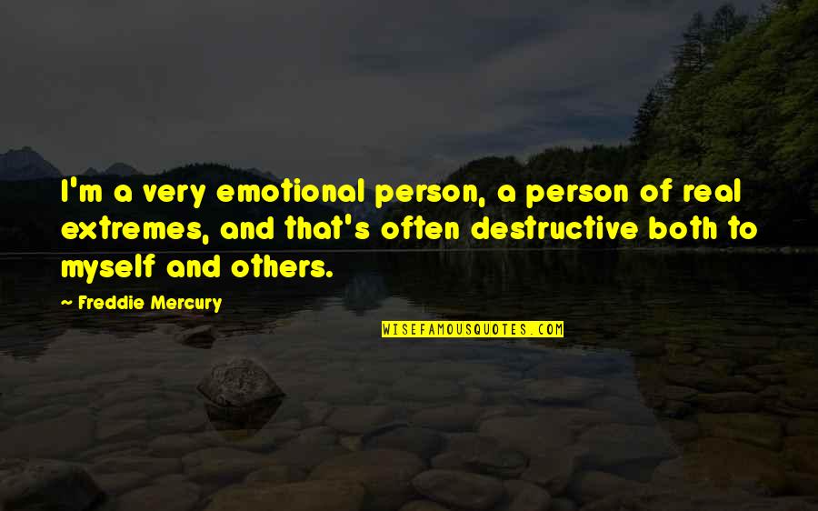 Typical Gamer Quotes By Freddie Mercury: I'm a very emotional person, a person of