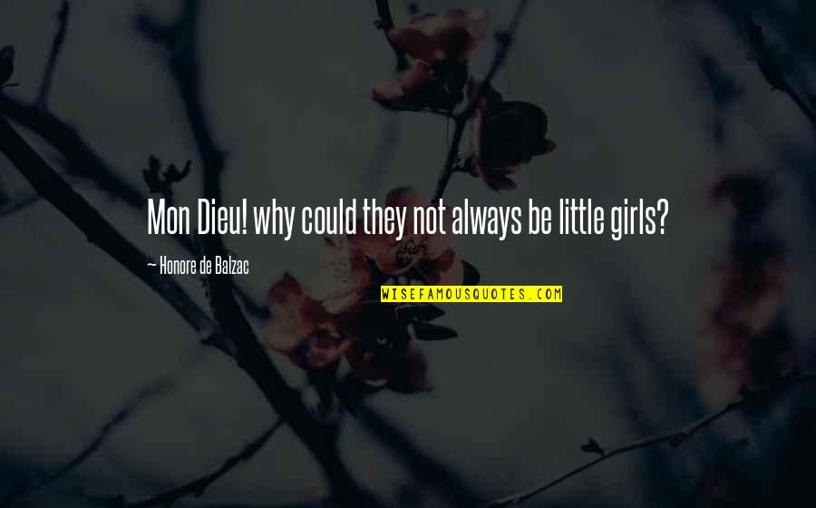 Typical Pakistani Quotes By Honore De Balzac: Mon Dieu! why could they not always be