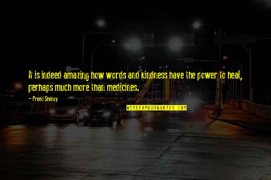 Typical Yearbook Quotes By Preeti Shenoy: It is indeed amazing how words and kindness Typical Yearbook Quotes By Preeti Shenoy: It is indeed amazing how words and kindness