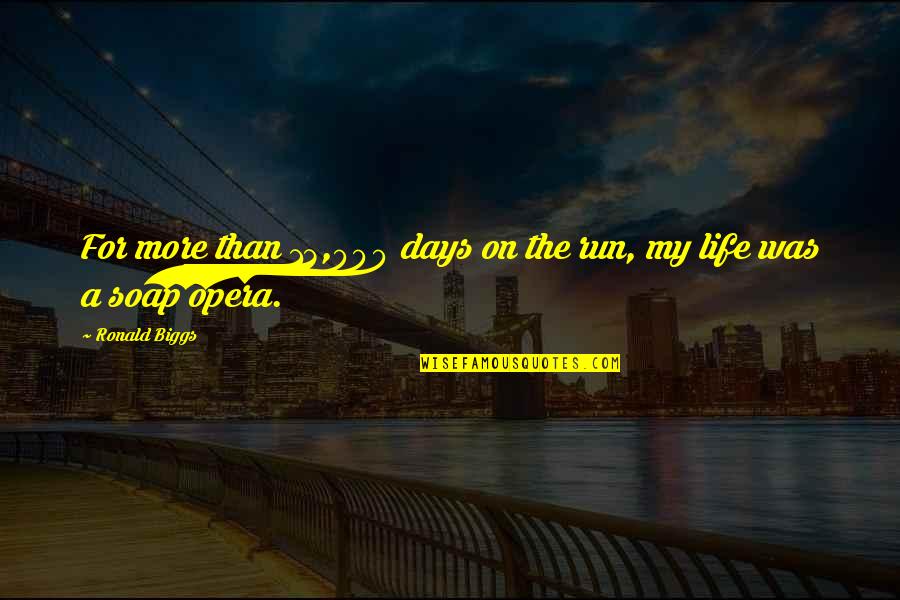 Typique En Quotes By Ronald Biggs: For more than 13,000 days on the run,