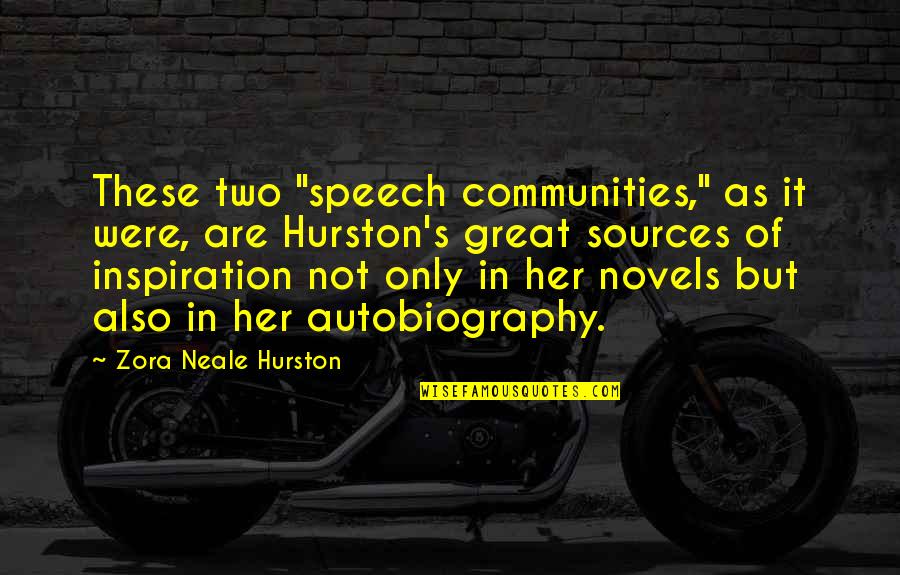 Typische Frauenberufe Quotes By Zora Neale Hurston: These two "speech communities," as it were, are Typische Frauenberufe Quotes By Zora Neale Hurston: These two "speech communities," as it were, are