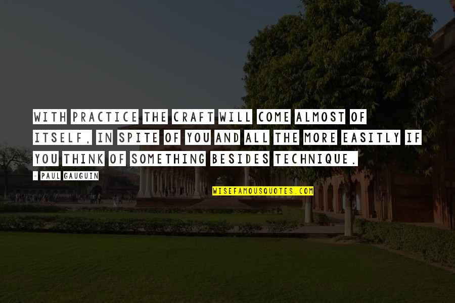Typographic Quotes By Paul Gauguin: With practice the craft will come almost of