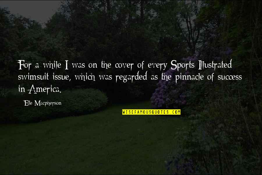 Typographica Quotes By Elle Macpherson: For a while I was on the cover
