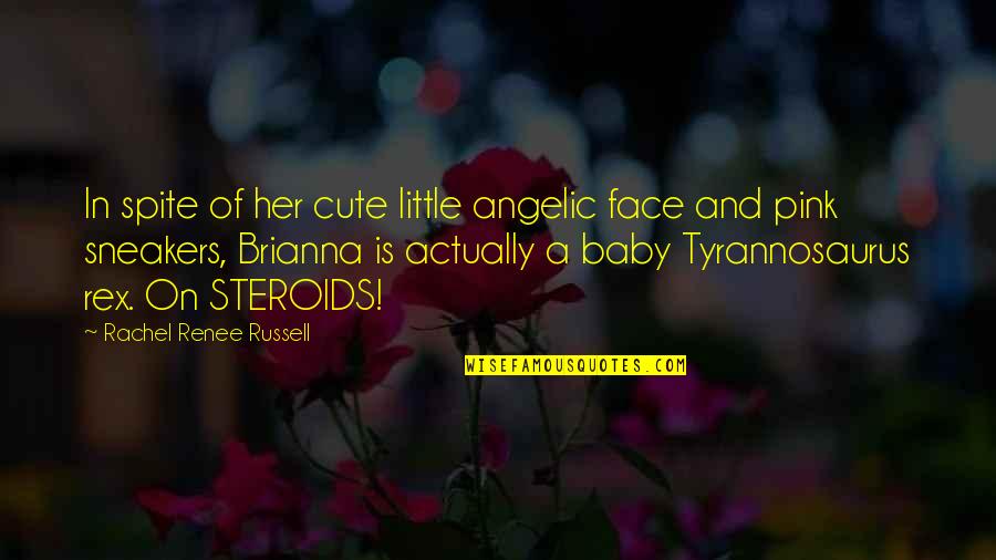 Tyrannosaurus Rex Quotes By Rachel Renee Russell: In spite of her cute little angelic face Tyrannosaurus Rex Quotes By Rachel Renee Russell: In spite of her cute little angelic face
