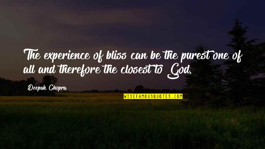 Tyreman Auto Quotes By Deepak Chopra: The experience of bliss can be the purest Tyreman Auto Quotes By Deepak Chopra: The experience of bliss can be the purest
